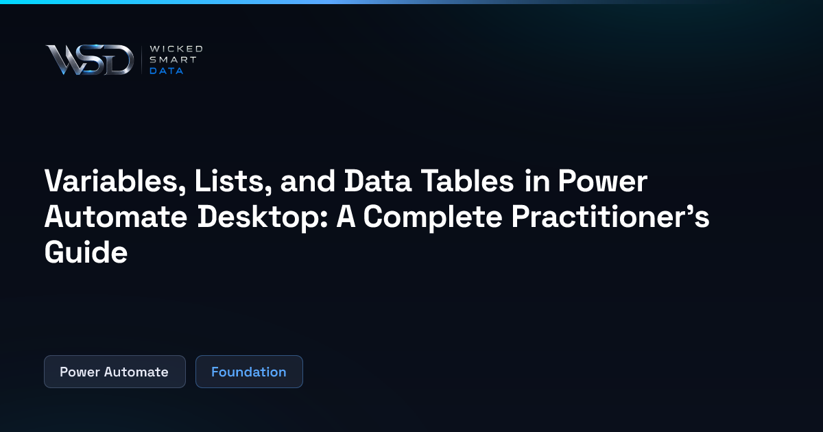 Variables, Lists, and Data Tables in Power Automate Desktop: A Complete ...